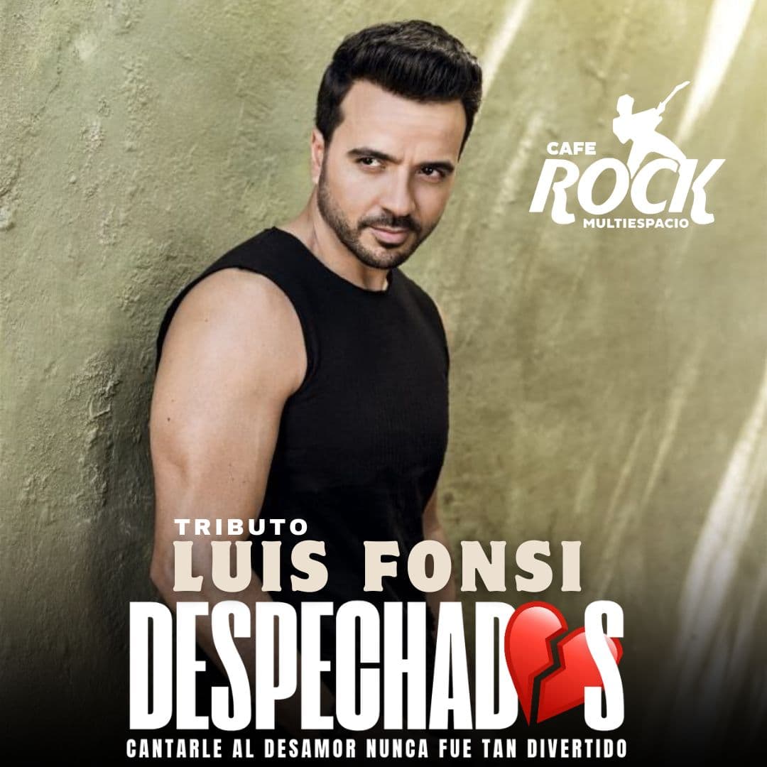 Jueves 16 Despechadas Tributo A Luis Fonsi image}